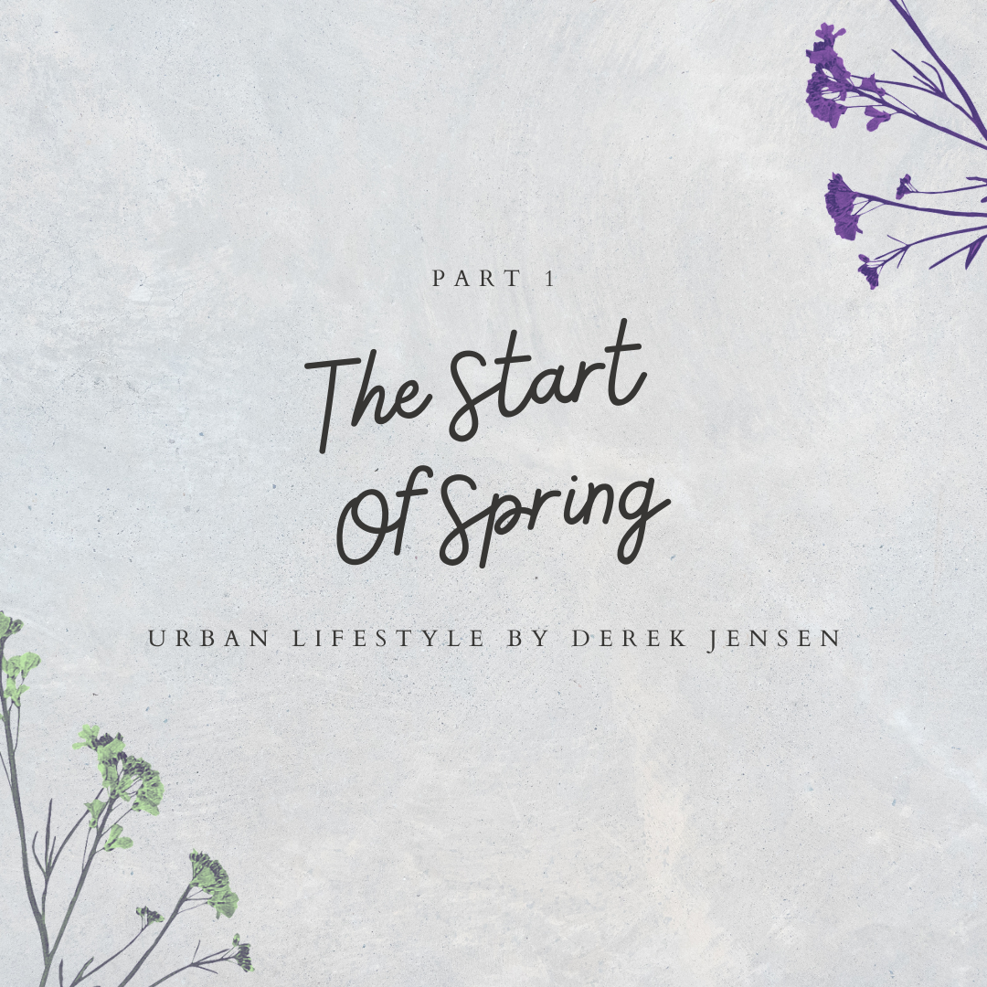 The Start Of Spring | Part 1