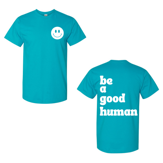 Be A Good Human T-Shirt White
