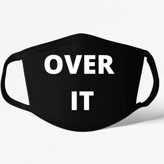 Over It Mask