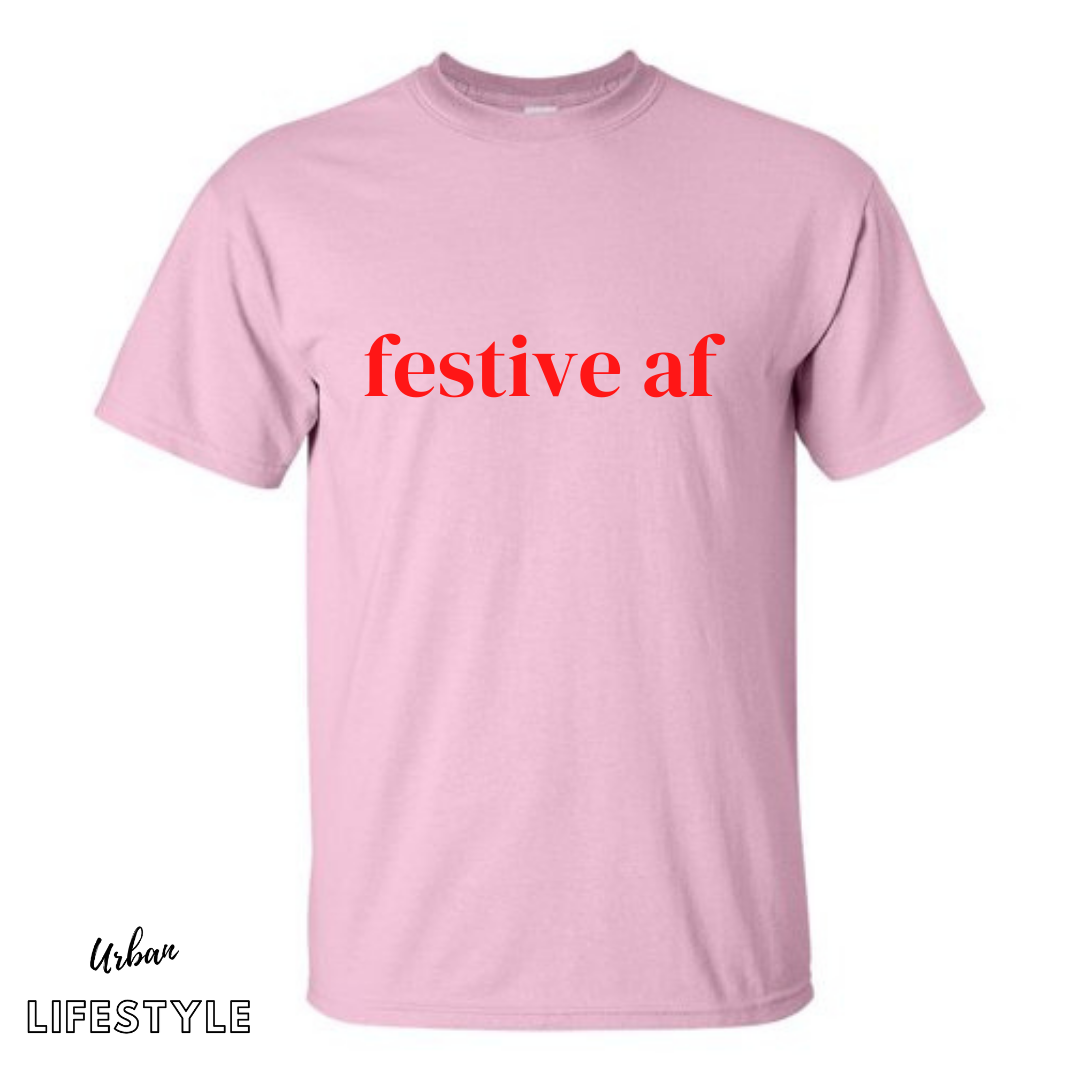 Festive AF T-shirt