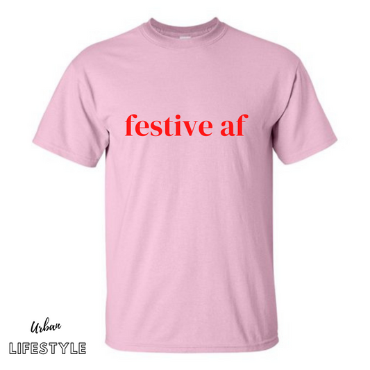 Festive AF T-shirt